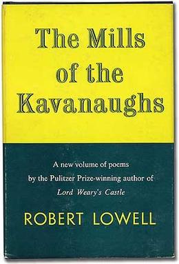 <i>The Mills of The Kavanaughs</i> 1951 poetry collection by Robert Lowell