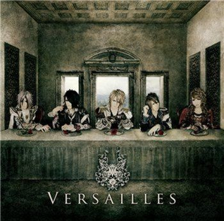 Песня версаль. Versailles Band. Альбом Версаль. Versailles альбомы. Versailles Holy Grail.
