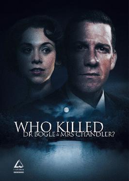 <i>Who Killed Dr Bogle and Mrs Chandler?</i> 2006 Australian film