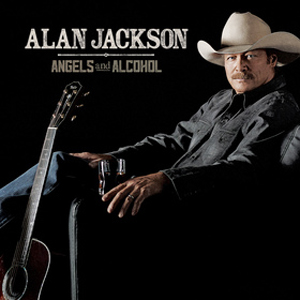 <i>Angels and Alcohol</i> 2015 studio album by Alan Jackson