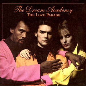 File:Dream Academy - The Love Parade.jpg