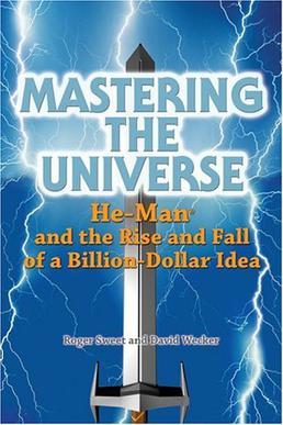 <i>Mastering the Universe</i> 2005 book by Roger Sweet and David Wecker