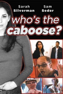 <i>Whos the Caboose?</i> 1997 American film