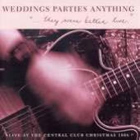 <i>They Were Better Live</i> 1999 live album by Weddings Parties Anything