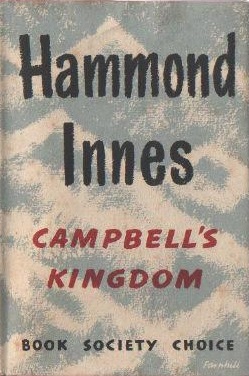 <i>Campbells Kingdom</i> (novel) 1952 novel by Hammond Innes