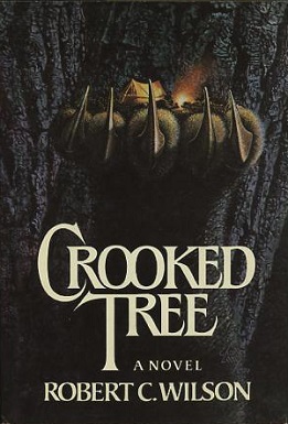 <i>Crooked Tree</i> (novel) Novel by Robert C. Wilson