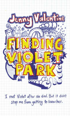 <i>Finding Violet Park</i> 2007 young adult novel by Jenny Valentine