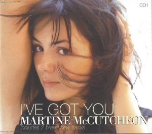 <span class="mw-page-title-main">I've Got You (Martine McCutcheon song)</span> 1999 single by Martine McCutcheon