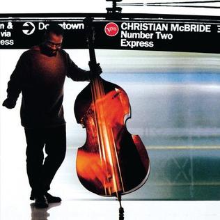 <i>Number Two Express</i> 1996 studio album by Christian McBride