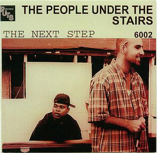 <i>The Next Step</i> (People Under the Stairs album) 1998 studio album by People Under the Stairs
