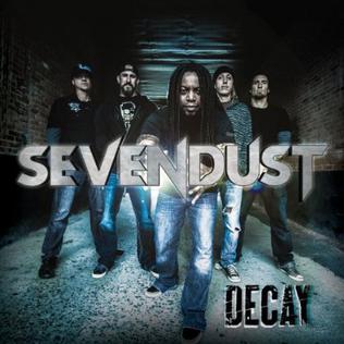 <span class="mw-page-title-main">Decay (Sevendust song)</span> 2013 single by Sevendust