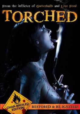 <i>Torched</i> (film) 2004 film by Ryan Nicholson