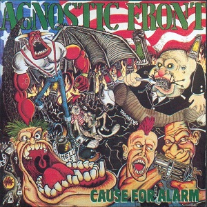 <i>Cause for Alarm</i> (album) 1986 studio album by Agnostic Front