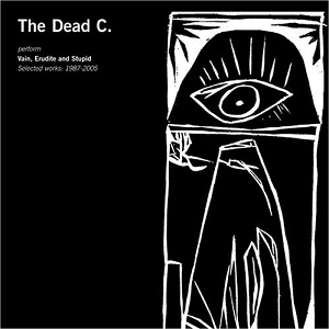 <i>Vain, Erudite and Stupid: Selected Works 1987–2005</i> 2006 compilation album by The Dead C