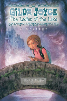 <i>Gilda Joyce: The Ladies of the Lake</i> Book by Jennifer Allison