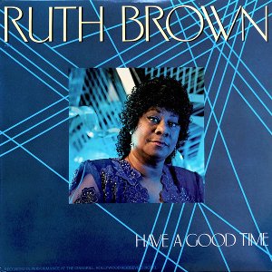 <i>Have a Good Time</i> (Ruth Brown album) 1988 live album by Ruth Brown