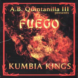 <i>Fuego</i> (Kumbia Kings album) album by A.B. Quintanilla Y Los Kumbia Kings