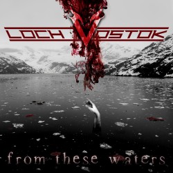 <i>From These Waters</i> 2015 studio album by Loch Vostok