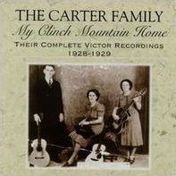 <i>My Clinch Mountain Home: Their Complete Victor Recordings (1928–1929)</i> 1993 compilation album by Carter Family