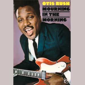 <i>Mourning in the Morning</i> 1969 studio album by Otis Rush