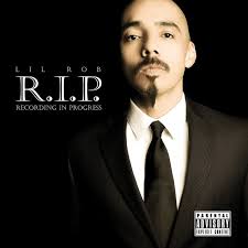 <i>R.I.P. (Recording In Progress)</i> 2014 studio album by Lil Rob