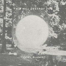 <i>Tunnel Blanket</i> 2011 studio album by This Will Destroy You