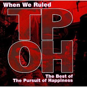 <i>When We Ruled: The Best of The Pursuit of Happiness</i> 2005 greatest hits album by The Pursuit of Happiness