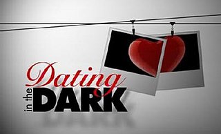 <i>Dating in the Dark</i> (American TV series) TV series or program