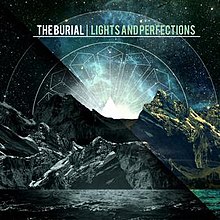 Lights and Perfections от The Burial.jpg