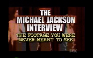 <i>The Michael Jackson Interview: The Footage You Were Never Meant To See</i> British TV series or programme