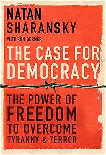 <i>The Case for Democracy</i> 2004 book by Natan Sharansky and Ron Dermer