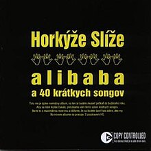 Horkyze Slize - Alibaba 40 Kratkych Songov.jpg