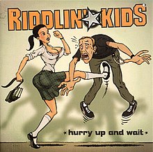 Hurry Up and Wait (Riddlin' Kids album).jpg