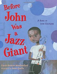 Book cover of Before John Was a Jazz Giant, with a painting of a young boy holding a saxophone