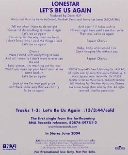 Lets Be Us Again (song) 2004 single by Lonestar