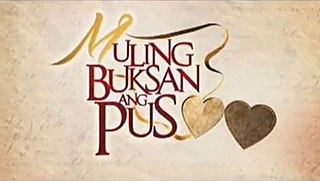 <i>Muling Buksan ang Puso</i> Filipino TV series or program