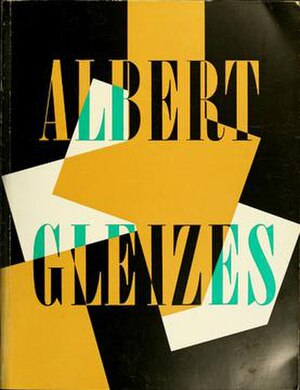 Daniel Robbins, Albert Gleizes, 1881–1953, a Retrospective Exhibition, Solomon R Guggenheim Museum, 1964. Published by The Solomon R. Guggenheim Found