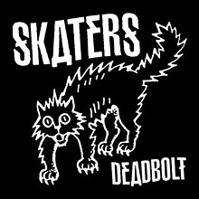 Deadbolt Skaters.jpg