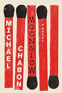 <i>Moonglow</i> (novel) Book by Michael Chabon