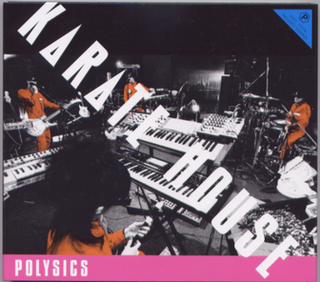 <i>Karate House</i> 2007 studio album by Polysics