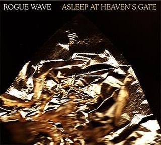 <i>Asleep at Heavens Gate</i> 2007 studio album by Rogue Wave