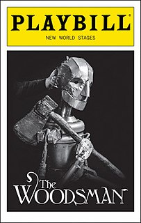 <i>The Woodsman</i> (play) 2012 Dramatico-musical by Edward W. Hardy about the Tin Man
