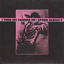 Spoon - I Turn My Camera On - UK cover art.jpg