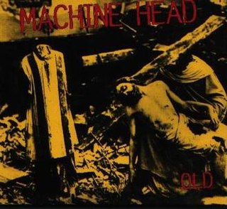 <span class="mw-page-title-main">Old (song)</span> 1995 single by Machine Head