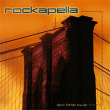 Rockapella Don't Tell Me You Do big.jpg