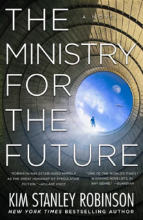 <i>The Ministry for the Future</i> Science fiction novel by Kim Stanley Robinson