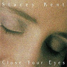 Schließen Sie Ihre Augen (Stacey Kent Album) .jpg