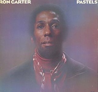 <i>Pastels</i> (album) 1976 studio album by Ron Carter