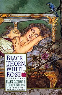 <i>Black Thorn, White Rose</i> book by Ellen Datlow