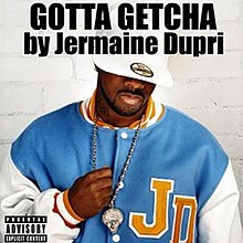 Джермейн Дюпри - Gotta Getcha.jpg